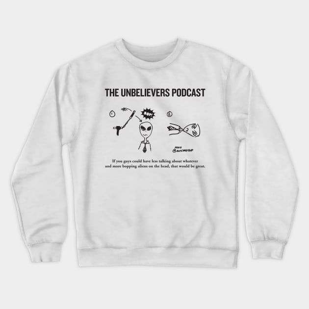 Alien Bop Crewneck Sweatshirt by Unbelievers Podcast